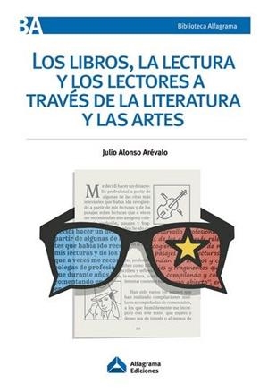 LOS LIBROS,LA LECTURA Y LOS LECTORES A TRAVÉS DE LA LITERATURA Y LAS ARTES | 9789874458087 | ALONSO AREVALO,JULIO | Llibreria Geli - Llibreria Online de Girona - Comprar llibres en català i castellà