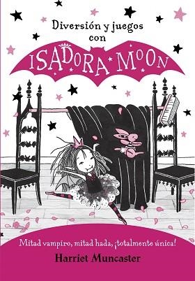 DIVERSIÓN Y JUEGOS CON ISADORA MOON(ISADORA MOON) | 9788420440125 | MUNCASTER,HARRIET | Llibreria Geli - Llibreria Online de Girona - Comprar llibres en català i castellà