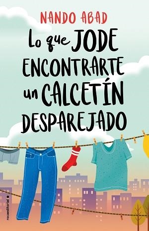 LO QUE JODE ENCONTRARTE UN CALCETÍN DESPAREJADO | 9788418014062 | ABAD,NANDO | Llibreria Geli - Llibreria Online de Girona - Comprar llibres en català i castellà