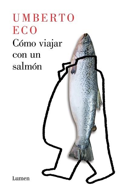 CÓMO VIAJAR CON UN SALMÓN | 9788426407139 | ECO,UMBERTO | Libreria Geli - Librería Online de Girona - Comprar libros en catalán y castellano