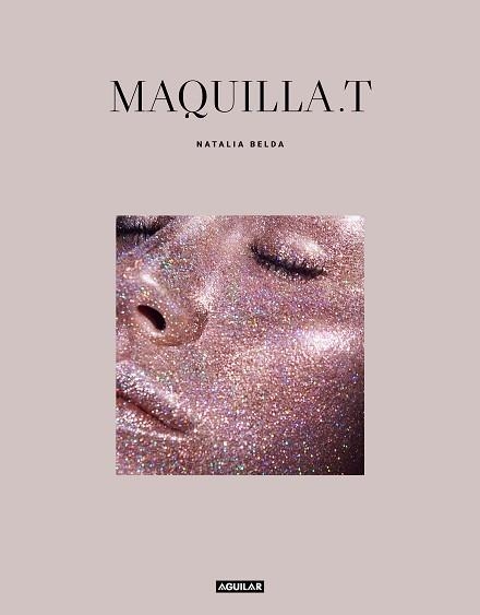 MAQUILLA'T | 9788403518032 | BELDA,NATALIA | Llibreria Geli - Llibreria Online de Girona - Comprar llibres en català i castellà