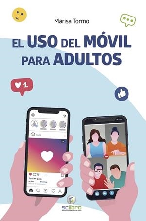 EL USO DEL MOVIL PARA ADULTOS | 9788412106923 | TORMO,MARISA | Llibreria Geli - Llibreria Online de Girona - Comprar llibres en català i castellà