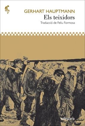 ELS TEIXIDORS | 9788416948536 | HAUPTMANN,GERHART | Libreria Geli - Librería Online de Girona - Comprar libros en catalán y castellano