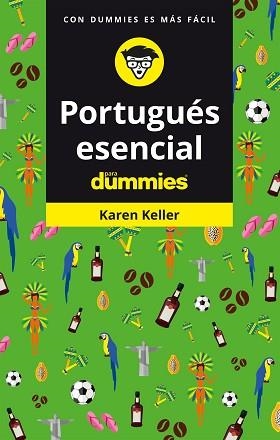 PORTUGUÉS ESENCIAL PARA DUMMIES | 9788432906039 | KELLER,KAREN | Libreria Geli - Librería Online de Girona - Comprar libros en catalán y castellano