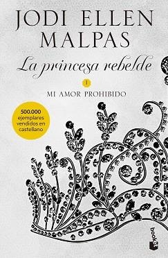 MI AMOR PROHIBIDO(LA PRINCESA REBELDE 1) | 9788408231691 | MALPAS,JODI ELLEN | Libreria Geli - Librería Online de Girona - Comprar libros en catalán y castellano