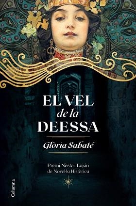 EL VEL DE LA DEESSA(PREMI NESTOR LUJAN 2020) | 9788466426671 | SABATÉ,GLÒRIA | Llibreria Geli - Llibreria Online de Girona - Comprar llibres en català i castellà