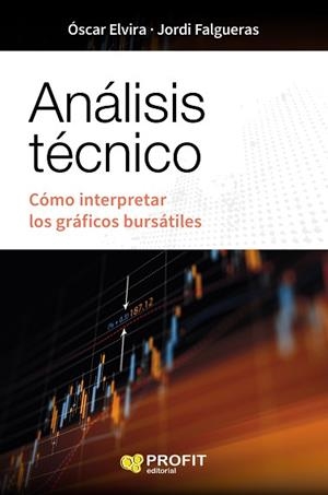 ANÁLISIS TÉCNICO | 9788416583959 | ELVIRA BENITO, OSCAR/FALGUERAS ALBAIGÈS, JORDI | Llibreria Geli - Llibreria Online de Girona - Comprar llibres en català i castellà