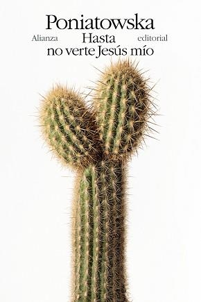 HASTA NO VERTE JESÚS MÍO | 9788491819806 | PONIATOWSKA,ELENA | Llibreria Geli - Llibreria Online de Girona - Comprar llibres en català i castellà