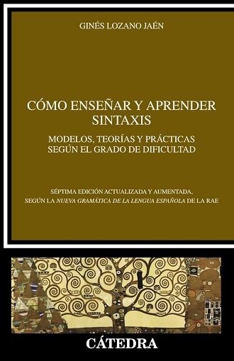 CÓMO ENSEÑAR Y APRENDER SINTAXIS | 9788437641560 | LOZANO,GINÉS | Libreria Geli - Librería Online de Girona - Comprar libros en catalán y castellano