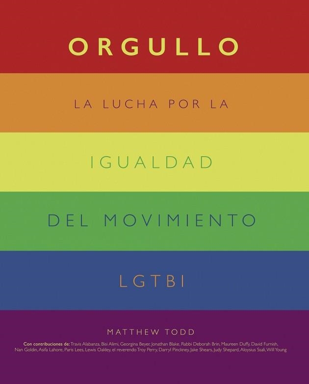 ORGULLO.LA LUCHA POR LA IGUALDAD DEL MOVIMIENTO LGTBI | 9788441542174 | TODD,MATTHEW | Libreria Geli - Librería Online de Girona - Comprar libros en catalán y castellano