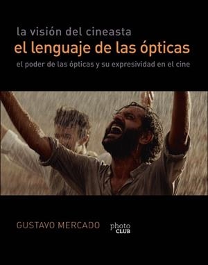 LA VISIÓN DEL CINEASTA.EL LENGUAJE DE LAS ÓPTICAS | 9788441542310 | MERCADO,GUSTAVO | Libreria Geli - Librería Online de Girona - Comprar libros en catalán y castellano