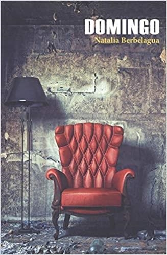 DOMINGO | 9788494946493 | BERBELAGUA,NATALIA | Libreria Geli - Librería Online de Girona - Comprar libros en catalán y castellano