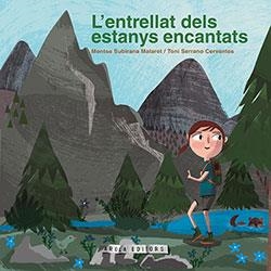 L'ENTRELLAT DELS ESTANYS ENCANTATS | 9788412163155 | SUBIRANA MALARET,MONTSE/SERRANO CERVANTES,TONI | Llibreria Geli - Llibreria Online de Girona - Comprar llibres en català i castellà