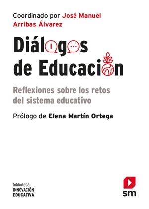 DIALOGOS DE EDUCACION.REFLEXIONES SOBRE LOS RETOS DEL SISTEMA EDUCATIVO | 9788491826743 | Llibreria Geli - Llibreria Online de Girona - Comprar llibres en català i castellà