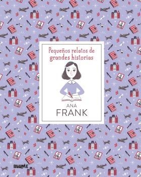 PEQUEÑOS RELATOS DE GRANDES HISTORIAS.ANA FRANK | 9788418075179 | THOMAS,ISABEL/ESCOBAR,PAOLA | Libreria Geli - Librería Online de Girona - Comprar libros en catalán y castellano
