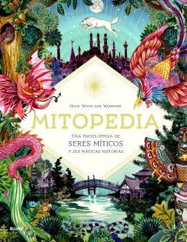 MITOPEDIA.UNA ENCICLOPEDIA DE LOS SERES MÍTICOS Y SUS MÁGICAS HISTORIAS | 9788418075506 | Libreria Geli - Librería Online de Girona - Comprar libros en catalán y castellano