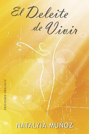 EL DELEITE DE VIVIR | 9788491115953 | MUÑOZ,NATALYIA | Libreria Geli - Librería Online de Girona - Comprar libros en catalán y castellano