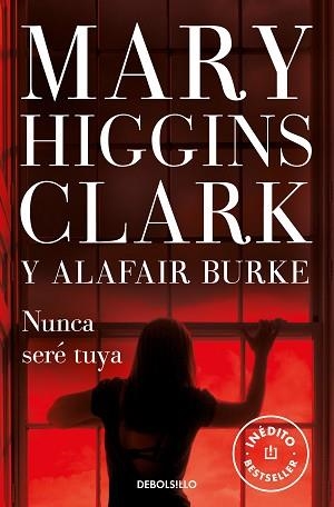 NUNCA SERÉ TUYA(BAJO SOSPECHA-6) | 9788466351317 | HIGGINS CLARK, MARY/BURKE, ALAFAIR | Llibreria Geli - Llibreria Online de Girona - Comprar llibres en català i castellà