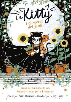 LA KITTY I EL SECRET DEL JARDÍ | 9788420451527 | HARRISON,PAULA | Libreria Geli - Librería Online de Girona - Comprar libros en catalán y castellano