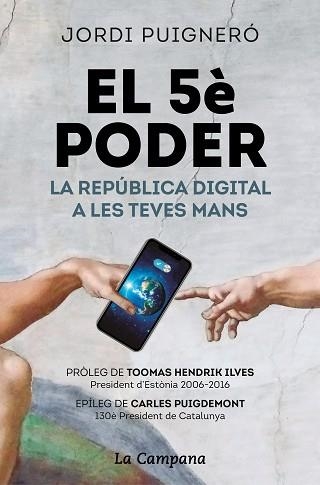 EL 5È PODER.LA REPÚBLICA DIGITAL A LES TEVES MANS | 9788416863891 | PUIGNERÓ,JORDI | Libreria Geli - Librería Online de Girona - Comprar libros en catalán y castellano
