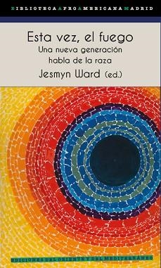 ESTA VEZ EL FUEGO.UNA NUEVA GENERACIÓN HABLA DE LA RAZA | 9788412166217 | A.A.D.D. | Libreria Geli - Librería Online de Girona - Comprar libros en catalán y castellano