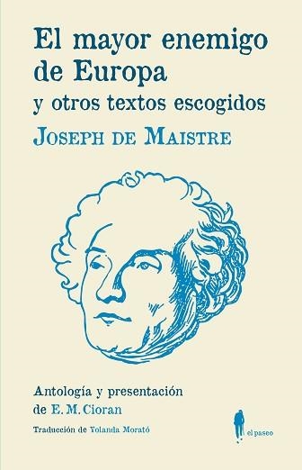 EL MAYOR ENEMIGO DE EUROPA Y OTROS TEXTOS ESCOGIDOS | 9788412072822 | DE MAISTRE,JOSEPH | Libreria Geli - Librería Online de Girona - Comprar libros en catalán y castellano