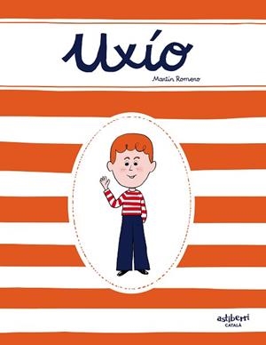 UXÍO(CATALÀ) | 9788418215070 | ROMERO,MARTÍN | Llibreria Geli - Llibreria Online de Girona - Comprar llibres en català i castellà