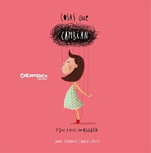 COSAS QUE CAMBIAN Y QUE A VECES NOS ASUSTAN | 9788417766276 | SANABRIA ALVARADO,SONIA | Libreria Geli - Librería Online de Girona - Comprar libros en catalán y castellano