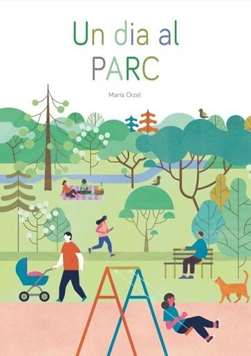 UN DIA AL PARC | 9788409205493 | ORZEL ORZEL,MARTA | Libreria Geli - Librería Online de Girona - Comprar libros en catalán y castellano