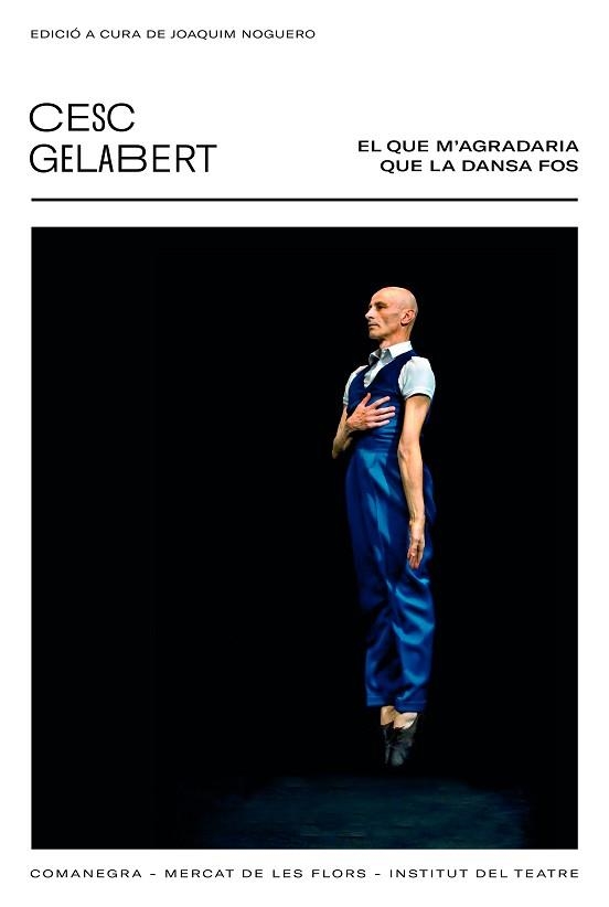 EL QUE M’AGRADARIA QUE LA DANSA FOS | 9788418022418 | GELABERT,CESC | Llibreria Geli - Llibreria Online de Girona - Comprar llibres en català i castellà