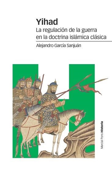 YIHAD.LA REGULACIÓN DE LA GUERRA EN LA DOCTRINA ISLÁMICA CLÁSICA | 9788417945107 | GARCÍA SANJUÁN,ALEJANDRO | Libreria Geli - Librería Online de Girona - Comprar libros en catalán y castellano