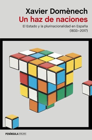UN HAZ DE NACIONES.EL ESTADO Y LA PLURINACIONALIDAD EN ESPAÑA(1830-2017) | 9788499429069 | DOMÈNECH,XAVIER | Libreria Geli - Librería Online de Girona - Comprar libros en catalán y castellano
