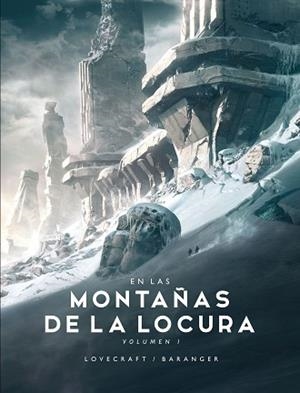 EN LAS MONTAÑAS DE LA LOCURA Nº 1/2 | 9788445008522 | BARANGER,FRANÇOIS/LOVECRAFT,H.P. | Libreria Geli - Librería Online de Girona - Comprar libros en catalán y castellano