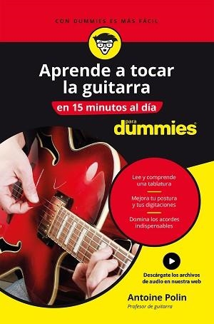 APRENDE A TOCAR LA GUITARRA EN 15 MINUTOS AL DÍA | 9788432905988 | POLIN,ANTOINE | Llibreria Geli - Llibreria Online de Girona - Comprar llibres en català i castellà