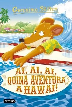 AI,AI,AI,QUINA AVENTURA A HAWAII! | 9788418134364 | STILTON,GERONIMO | Libreria Geli - Librería Online de Girona - Comprar libros en catalán y castellano