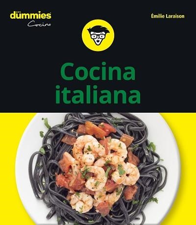 COCINA ITALIANA PARA DUMMIES | 9788432906060 | LARAISON,EMILIE | Libreria Geli - Librería Online de Girona - Comprar libros en catalán y castellano