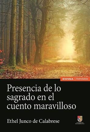 PRESENCIA DE LO SAGRADO EN EL CUENTO MARAVILLOSO | 9788431334697 | JUNCO DE CALABRESE,ETHEL | Llibreria Geli - Llibreria Online de Girona - Comprar llibres en català i castellà