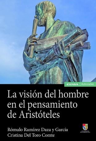 LA VISIÓN DEL HOMBRE EN EL PENSAMIENTO DE ARISTÓTELES | 9788431334666 | RAMÍREZ DAZA Y GARCÍA,RÓMULO/DEL TORO COMTE,CRISTINA | Llibreria Geli - Llibreria Online de Girona - Comprar llibres en català i castellà