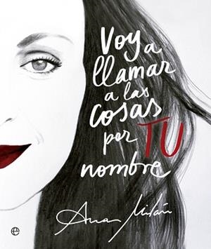 VOY A LLAMAR A LAS COSAS POR TU NOMBRE | 9788491648888 | MILÁN,ANA | Llibreria Geli - Llibreria Online de Girona - Comprar llibres en català i castellà