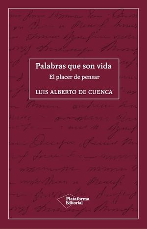 PALABRAS QUE SON VIDA.EL PLACER DE PENSAR | 9788418285035 | DE CUENCA,LUIS ALBERTO | Llibreria Geli - Llibreria Online de Girona - Comprar llibres en català i castellà