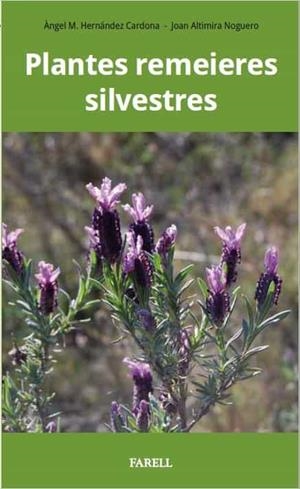 PLANTES REMEIERES SILVESTRES | 9788417116262 | HERNÁNDEZ CARDONA,ÀNGEL M. | Llibreria Geli - Llibreria Online de Girona - Comprar llibres en català i castellà
