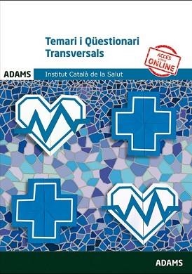 TEMARI I QÜESTIONARI TRANSVERSALS(INSTITUT CATALÀ DE LA SALUT.EDICIÓ 2019) | 9788413273280 |   | Llibreria Geli - Llibreria Online de Girona - Comprar llibres en català i castellà