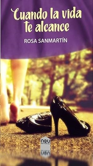 CUANDO LA VIDA TE ALCANCE | 9788417268466 | SANMARTÍN,ROSA | Libreria Geli - Librería Online de Girona - Comprar libros en catalán y castellano