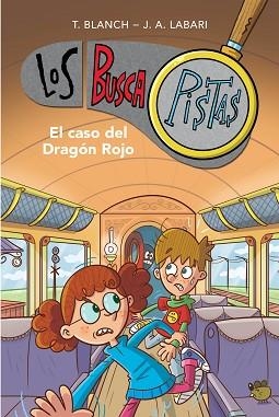 LOS BUSCAPISTAS-11.EL CASO DEL DRAGÓN ROJO | 9788417922894 | BLANCH,TERESA/LABARI,JOSÉ ÁNGEL | Libreria Geli - Librería Online de Girona - Comprar libros en catalán y castellano