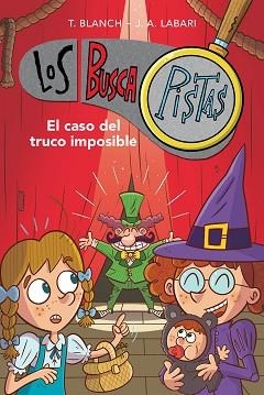 LOS BUSCAPISTAS-12.EL CASO DEL TRUCO IMPOSIBLE | 9788417922900 | BLANCH,TERESA/LABARI,JOSÉ ÁNGEL | Libreria Geli - Librería Online de Girona - Comprar libros en catalán y castellano