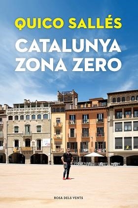 CATALUNYA ZONA ZERO | 9788418033292 | SALLÉS,QUICO | Libreria Geli - Librería Online de Girona - Comprar libros en catalán y castellano