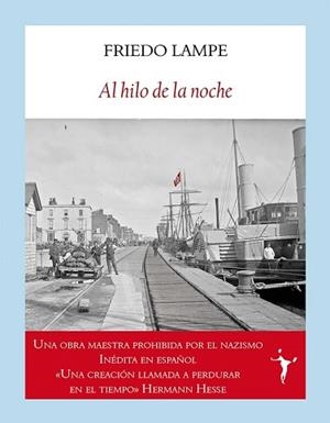 AL HILO DE LA NOCHE | 9788412097962 | LAMPE,FRIEDO | Llibreria Geli - Llibreria Online de Girona - Comprar llibres en català i castellà