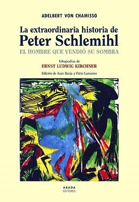 LA EXTRAORDINARIA HISTORIA DE PETER SCHLEMIHLEL HOMBRE QUE VENDIÓ SU SOMBRA | 9788417301699 | VON CHAMISSO,ADELBERT | Libreria Geli - Librería Online de Girona - Comprar libros en catalán y castellano