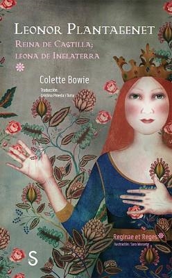 LEONOR PLANTAGENET.REINA DE CASTILLA; LEONA DE INGLATERRA | 9788418388224 | BOWIE,COLETTE | Llibreria Geli - Llibreria Online de Girona - Comprar llibres en català i castellà