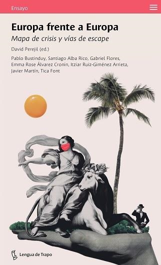 EUROPA FRENTE A EUROPA.MAPA DE CRISIS Y VÍAS DE ESCAPE | 9788483812518 | PEREJIL,DAVID | Libreria Geli - Librería Online de Girona - Comprar libros en catalán y castellano